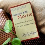 Tuesdays with Morrie